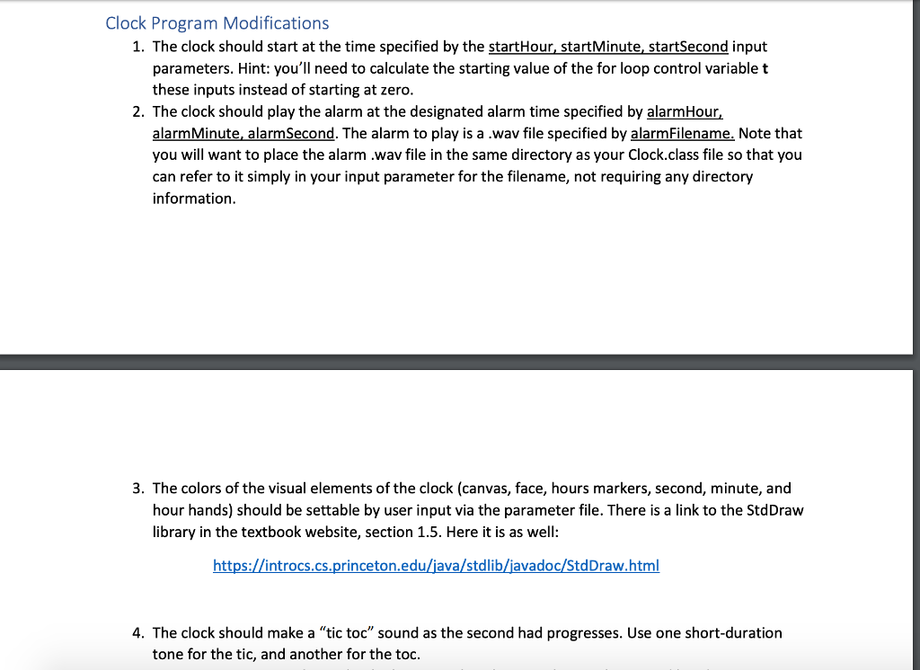 So, we are given a start code (attached here: https://introcs.cs.princeton.edu/java/15inout/Clock.java.html) and our