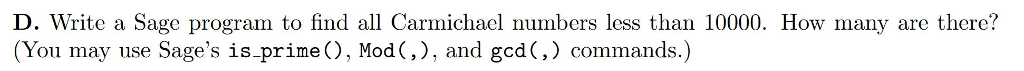 D. Write a Sage program to find all Carmichael numbers less