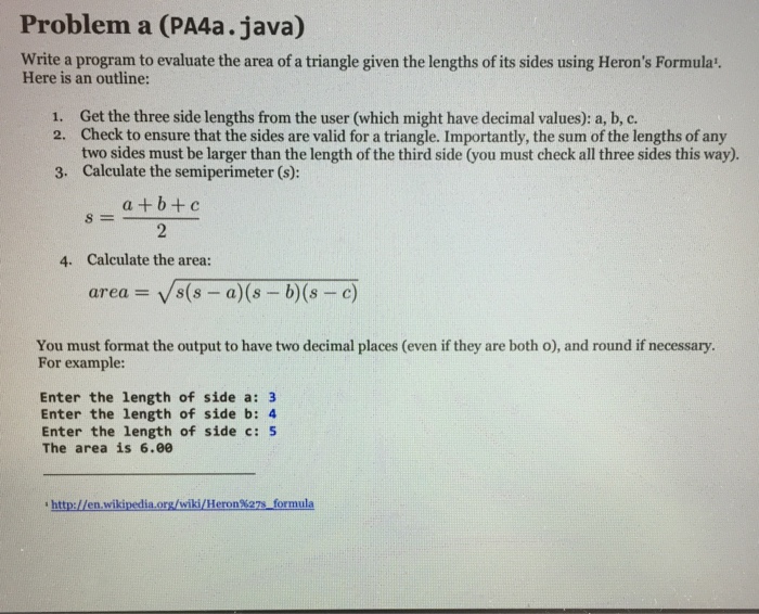 Problem a (PA4a.java) Write a program to evaluate the area of