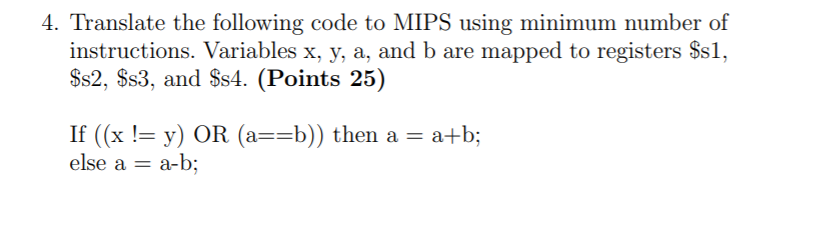 4. Translate the following code to MIPS using minimum number of
