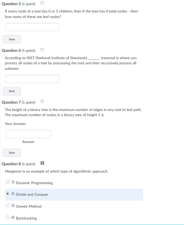 Question 5 (1 point) If every node of a tree has