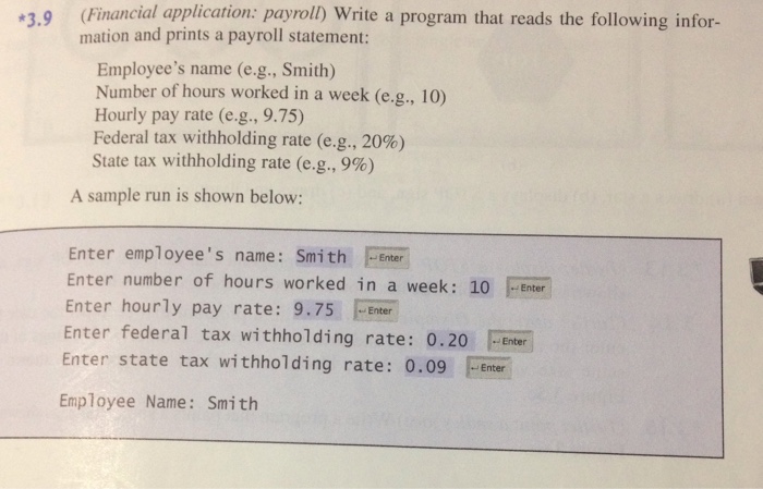  In Python programming: (Financial application: payroll) Write a program that reads