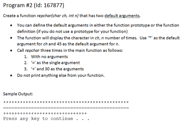  *****PLEASE DO THIS PROBLEM IN C++*****DO NOT USE "CONIO"****** Program #2