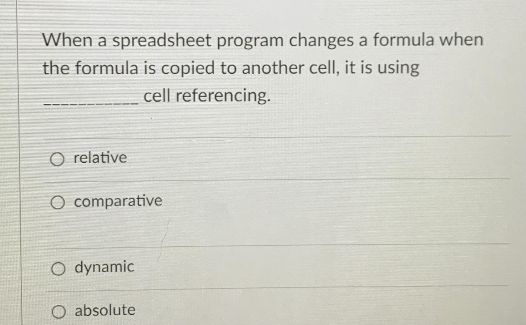  When a spreadsheet program changes a formula when the formula is