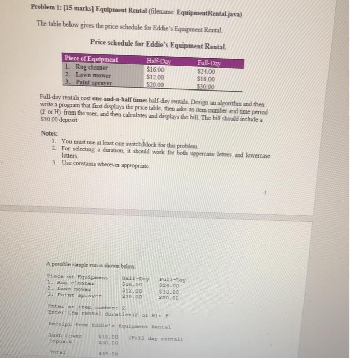 using java Problem 1: [15 marks] Equipment Rental (filename: Equipment Rental.java) The