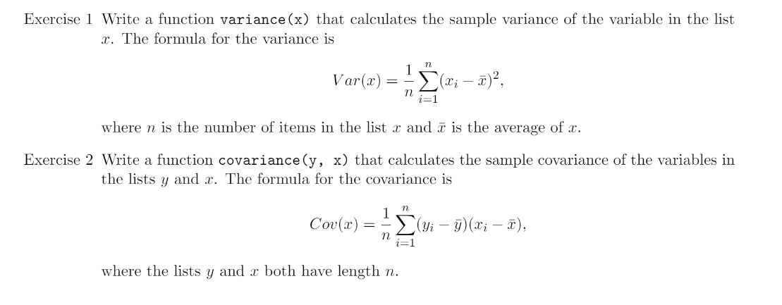 Exercise 1 Write a function variance(x) that calculates the sample variance