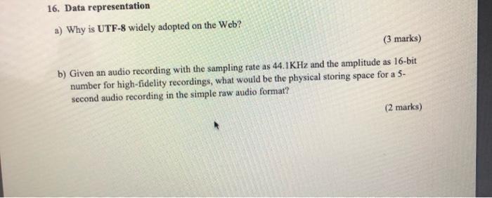  16. Data representation a) Why is UTF-8 widely adopted on the