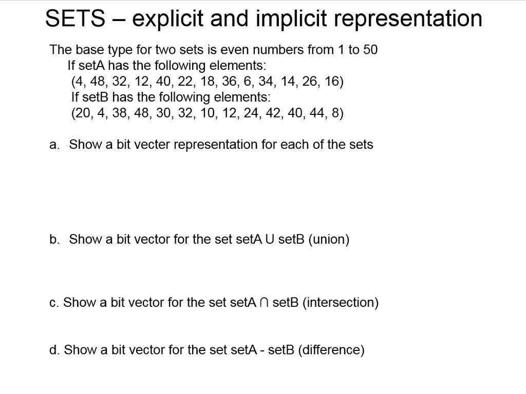  SETS explicit and implicit representation The base type for two sets