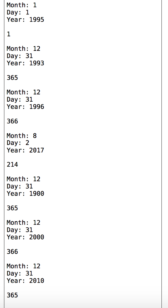the user. Month, Day, and Year. You may assume that a valid