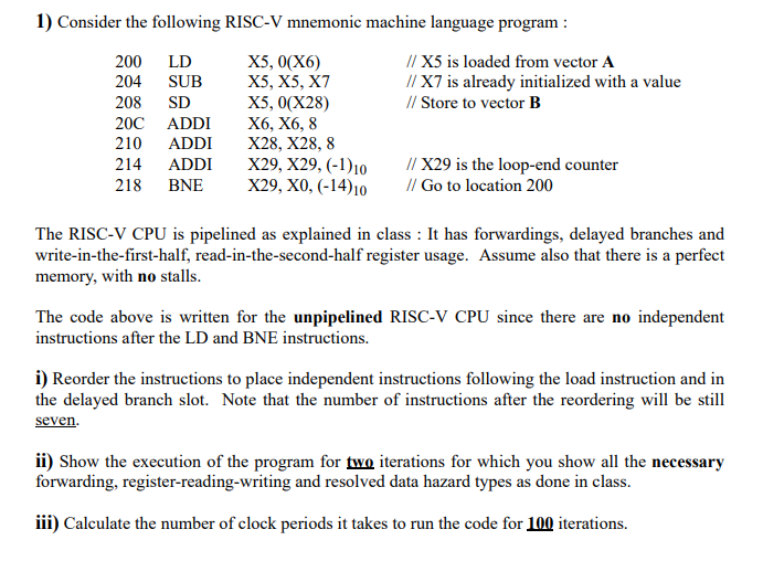  1) Consider the following RISC-V mnemonic machine language program 200 LD