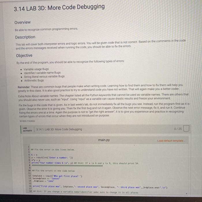 3.14 LAB 3D: More Code Debugging Overview Be able to recognize