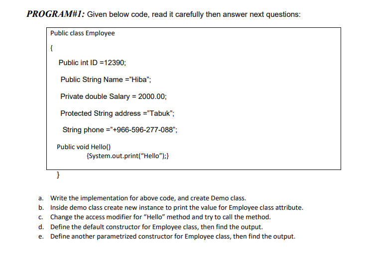 is accessible for all classes The code is only accessible within the