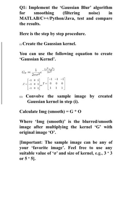  Q1: Implement the 'Gaussian Blur algorithm for smoothing (filtering noise) in