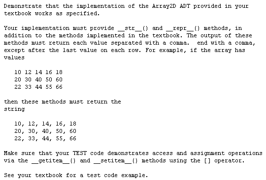 ----------------------------- Please Use PYTHON ----------------------------------- **********Array2D Class GIVEN at the end of