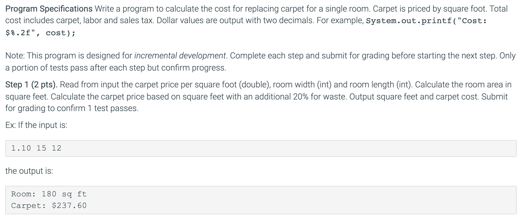 NEED IN JAVA!!!!! PLEASE!!!!!! Program Specifications Write a program to calculate the