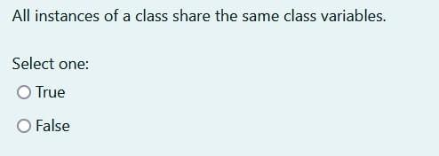 Please help! All instances of a class share the same class variables.