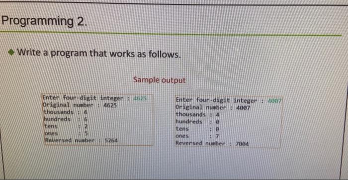 java source code and output please Programming 2. Write a program that