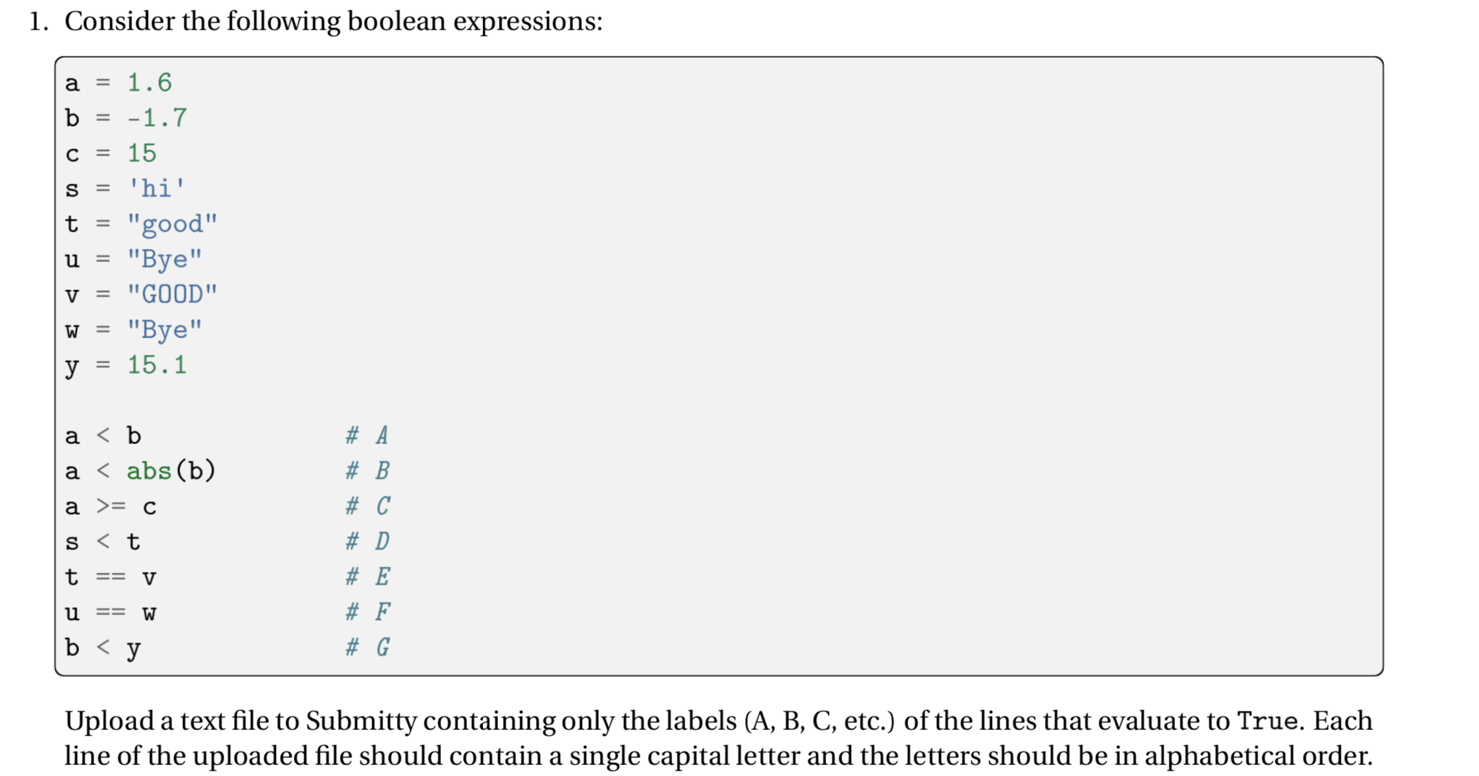  Consider the following boolean expressions: a=1.6 b=-1.7 c=15 s=?'hi' t=gd u=