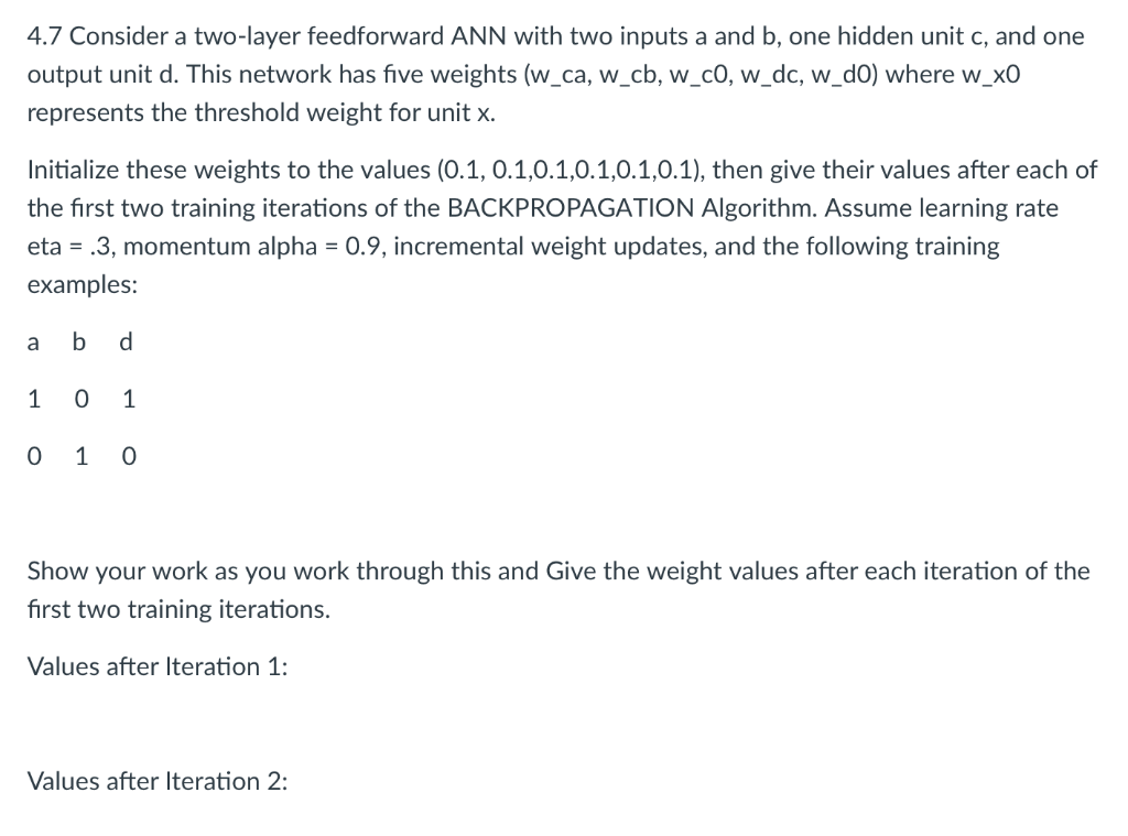 4.7 Consider a two-layer feedforward ANN with two inputs a and
