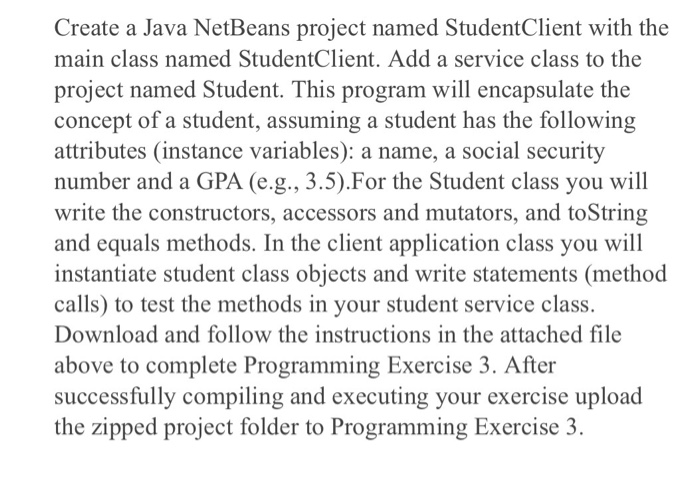  Create a Java NetBeans project. Read the instructions below carefully and