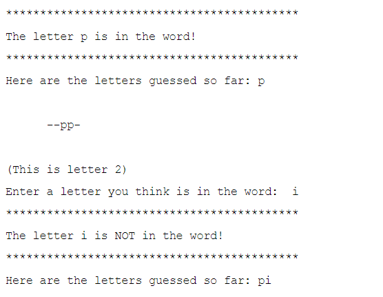 one to keep track of the letters guessed so far (lettersGuessed) o
