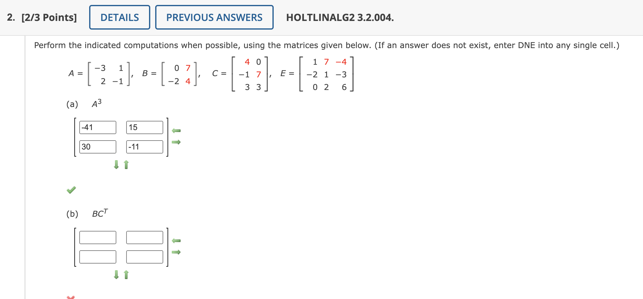  [2/3 Points]\ HOLTLINALG2 3.2.004.\ Perform the indicated computations when possible, using