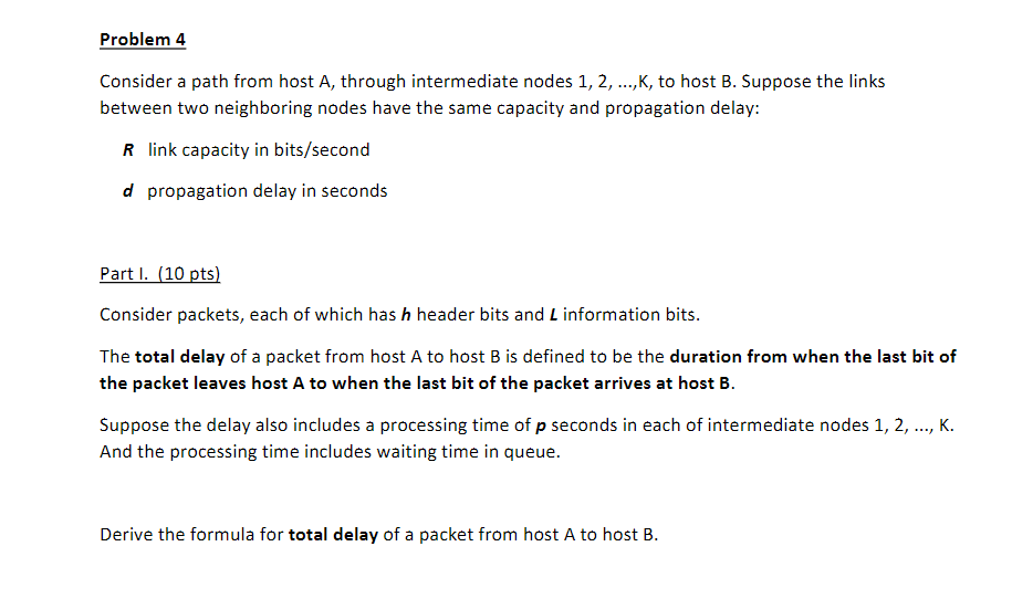  Problem 4 Consider a path from host A, through intermediate nodes