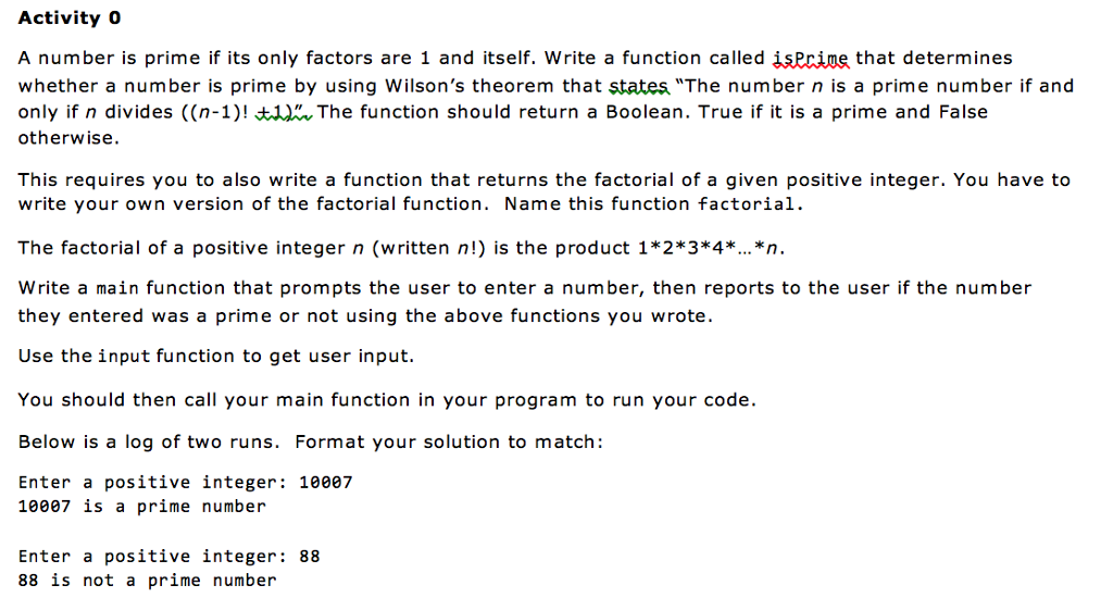 In Python please! Activity 0 A number is prime if its only