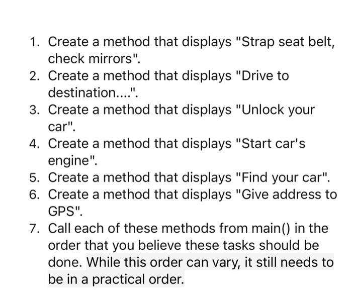 Create a java program/Class names DriveMyCar that displays the order of tasks