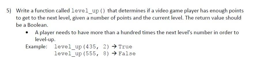 programming language is thonny (python) Write a function called level_up ( )