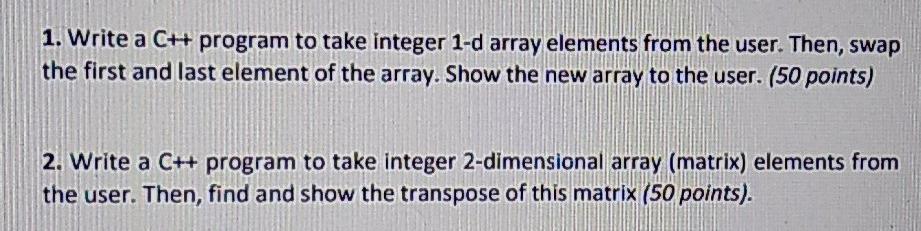  1. Write a C++ program to take integer 1-d array elements