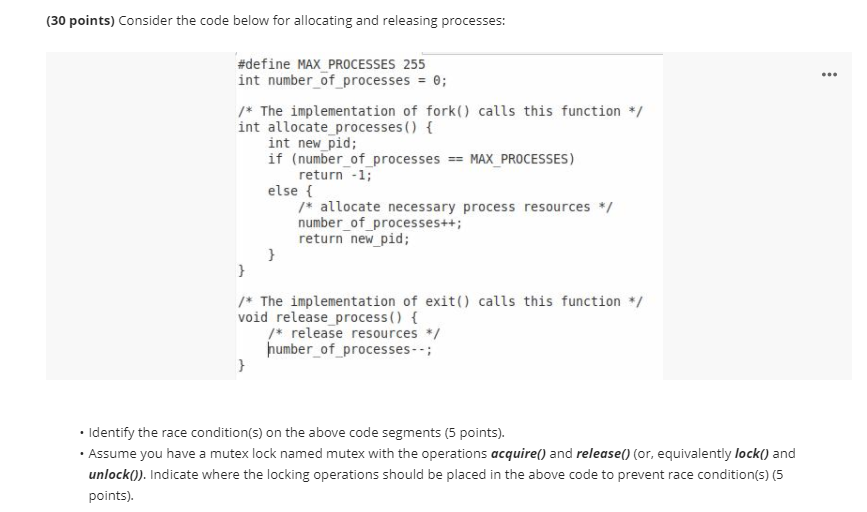  (30 points) Consider the code below for allocating and releasing processes:
