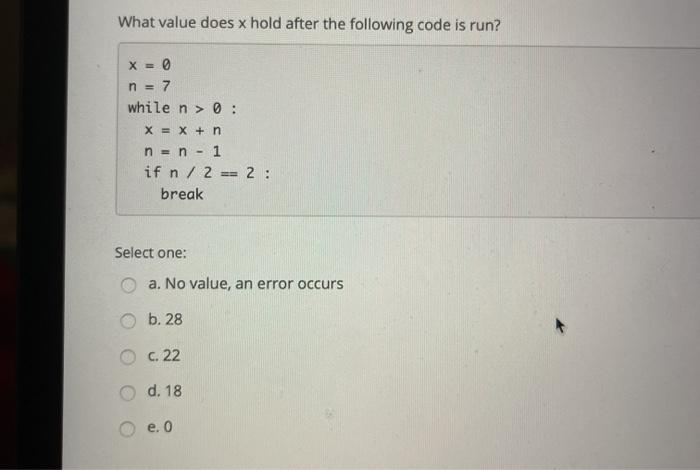 answer = 0 for something in range( 5, 10) : answer =