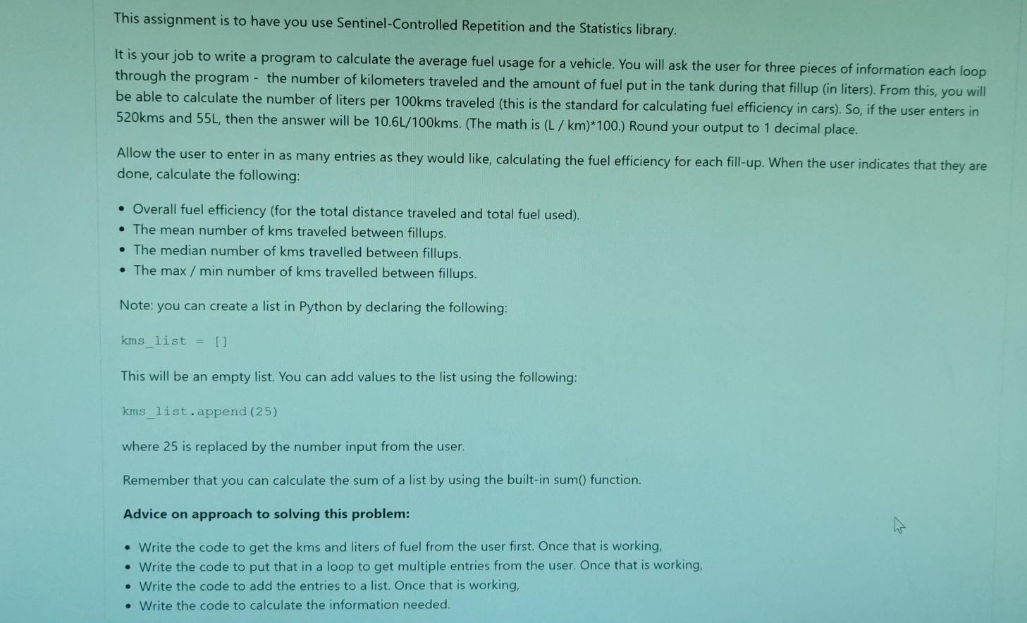 Python This assignment is to have you use Sentinel-Controlled Repetition and the