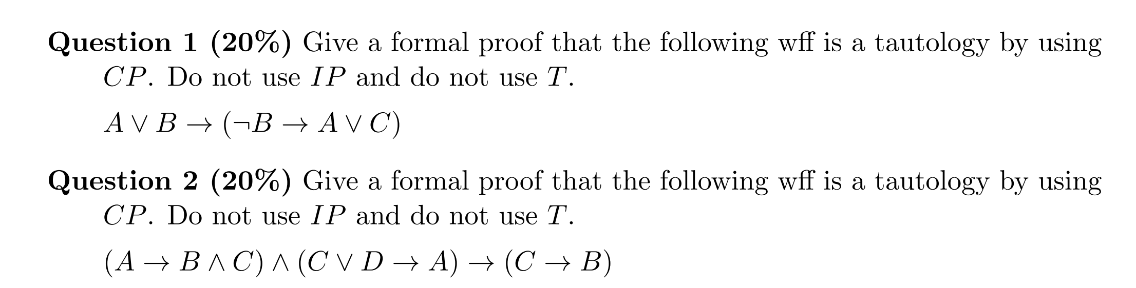  Question 1(20%) Give a formal proof that the following wff is