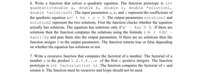 wrote in c 6. Write a function that solves a quadratic equation.