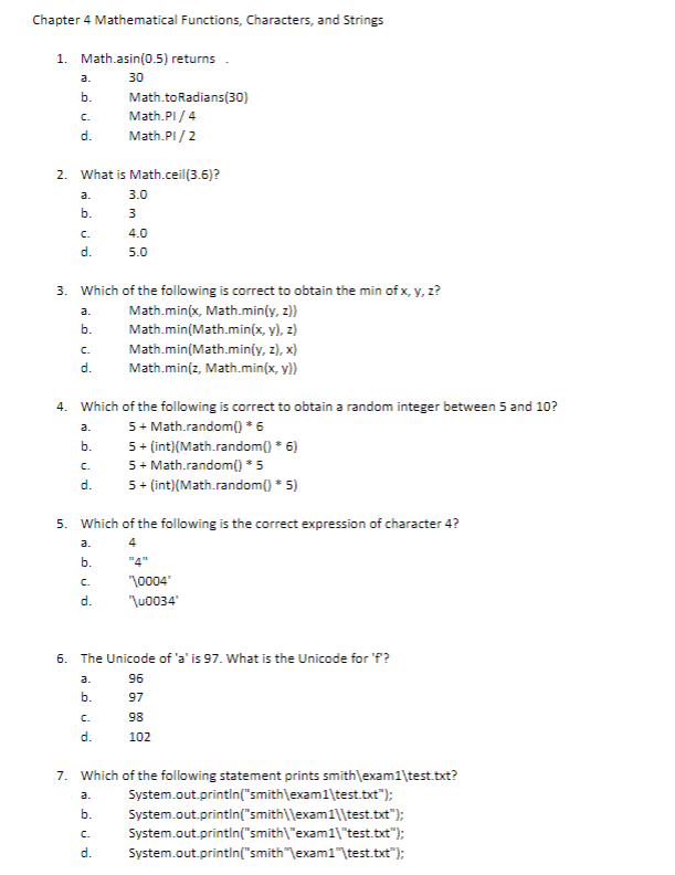  ***Ch. 4 JAVA*** 1. Math.asin(0.5) returns. a. 30 b. Math.toRadians(30) c.