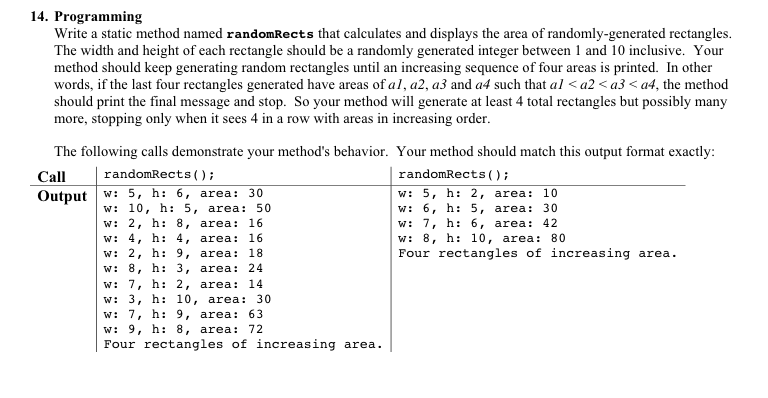  14. Programming Write a static method named randomRects that calculates and