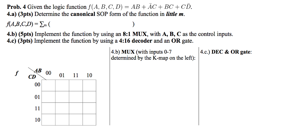  F(A,B,C,D) = AB+A'C+BC+CD' Given the logic function f{A, B, C, D)