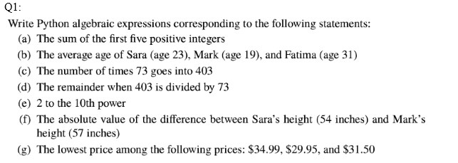  Q1 Write Python algebraic expressions corresponding to the following statements: (a)