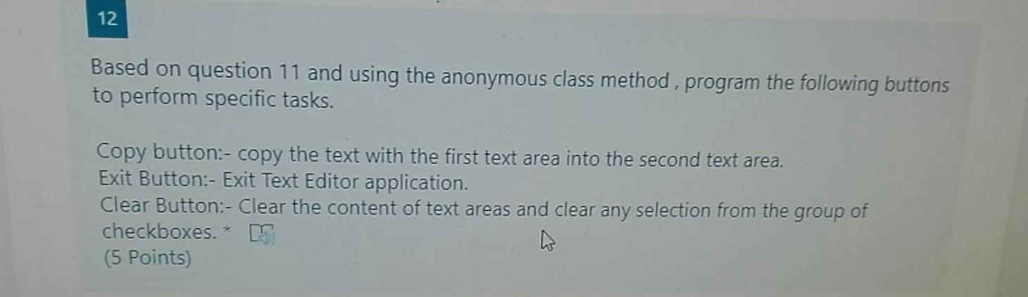 java 12 Based on question 11 and using the anonymous class
