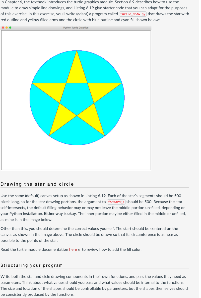  In Chapter 6, the textbook introduces the turtle graphics module. Section