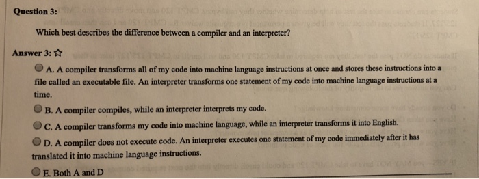  Question 3: Which best describes the difference between a compiler and