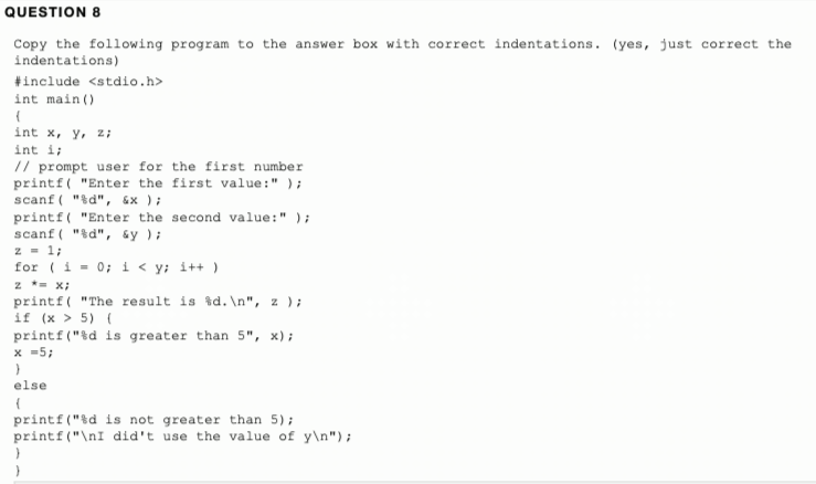 This is a UNIX/C program that just need corrected indentations. thank you