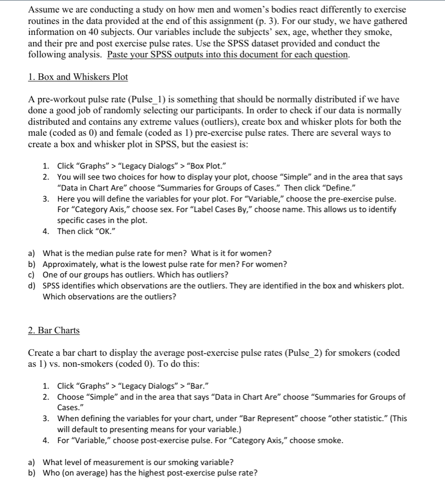 Please show your work on spss (formulas) explain or show as many