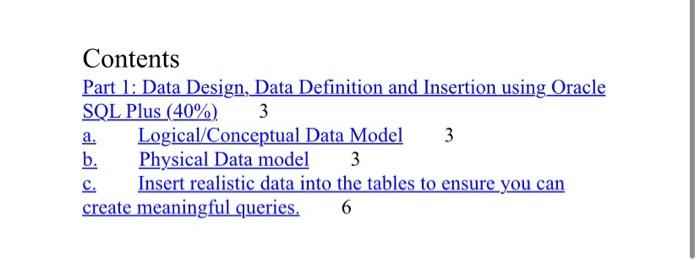 using Oracle SQL Plus (40%) Logical Conceptual Data Model From the identified