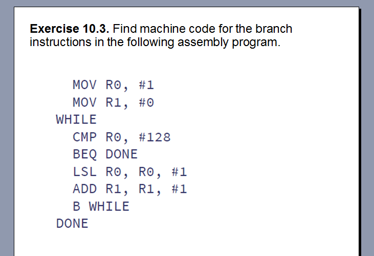  Exercise 10.3. Find machine code for the branch instructions in the