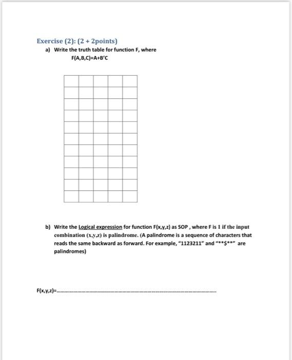  Exercise (2): (2 + 2points) a) Write the truth table for