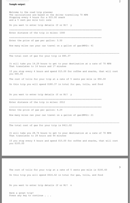 program that will Calculate some of the costs for a road trip.