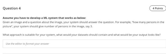  Question 4 4 Points Assume you have to develop a ML